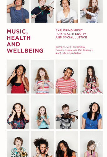 Music, Health and Wellbeing: Exploring Music for Health Equity and Social Justice