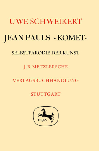 Jean Pauls »Komet«: Selbstparodie der Kunst