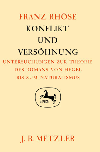 Konflikt und Versöhnung: Untersuchungen zur Theorie des Romans von Hegel bis zum Naturalismus