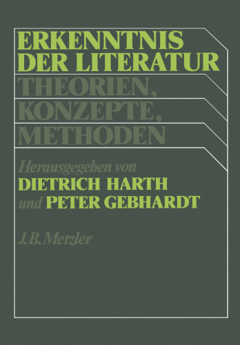 Erkenntniz der Literatur: Theorien, Konzepte, Methoden der Literaturwissenschaft