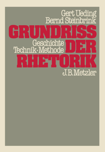 Grundriß der Rhetorik: Geschichte · Technik · Methode