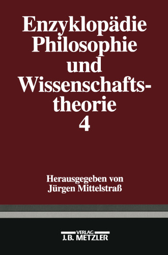 Enzyklopädie Philosophie und Wissenschaftstheorie: Band 4: Sp–Z