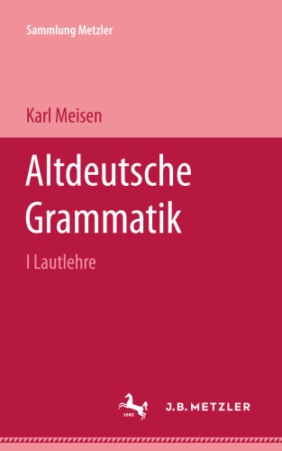 Altdeutsche Grammatik I Lautlehre: I Lautlehre