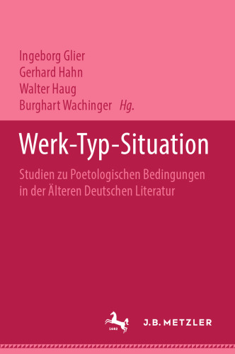 Werk - Typ - Situation: Studien zu Poetologisghen Bedingungen in der Älteren Deutschen Literatur