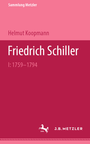 Friedrich Schiller: I: 1759–1794