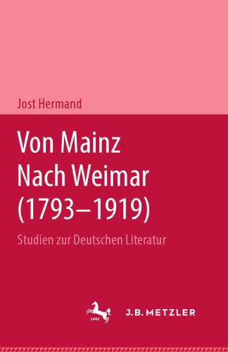 Von Mainz nach Weimar (1793–1919): Studien zur Deutschen Literatur