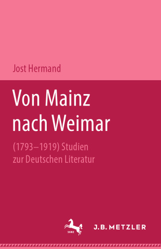 Von Mainz nach Weimar (1793–1919): Studien zur Deutschen Literatur