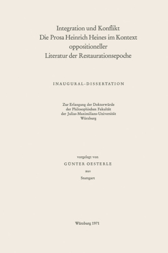 Integration und Konflikt die Prosa Heinrich Heines im Kontext oppositioneller Literatur der Restaurationsepoche