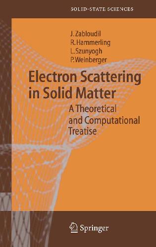 Electron Scattering in Solid Matter: A Theoretical and Computational Treatise