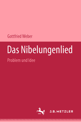  Das Nibelungenlied: Problem und Idee