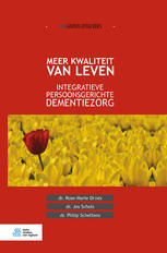 Meer kwaliteit van leven: Integratieve, persoonsgerichte dementiezorg