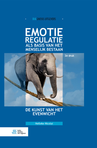Emotieregulatie als basis van het menselijk bestaan: De kunst van het evenwicht