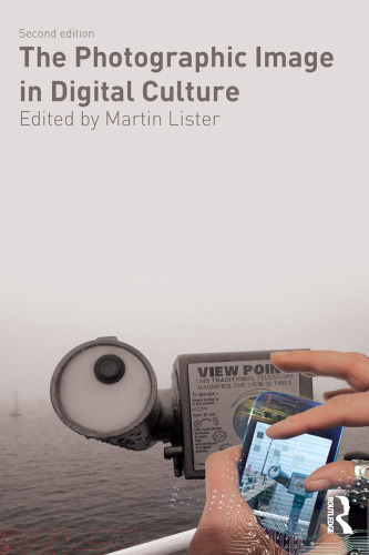 The Photographic Image in Digital Culture