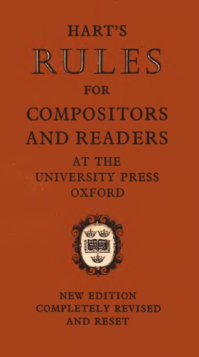 HART’s Rules for Compositors and Readers at the University Press, Oxford