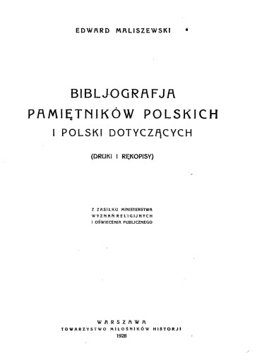 Bibljografja pamiętników polskich i Polski dotyczących: (druki i rękopisy)