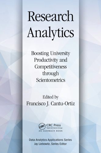 Research Analytics: Boosting University Productivity and Competitiveness through Scientometrics