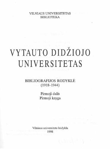 Vytauto Didžiojo universitetas: bibliografijos rodyklė (1918-1944). I dalis