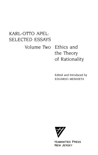 Karl-Otto Apel – Selected Essays – Vol. 2 – Ethics and the Theory of Rationality