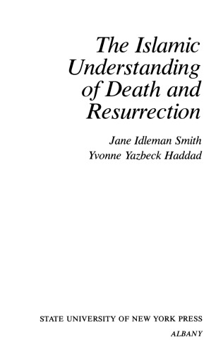 The Islamic Understanding of Death and Resurrection