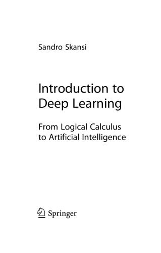 Introduction to Deep Learning. From Logical Calculus to Artificial Intelligence