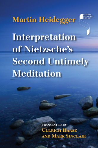 Interpretation of Nietzsche’s Second Untimely Meditation