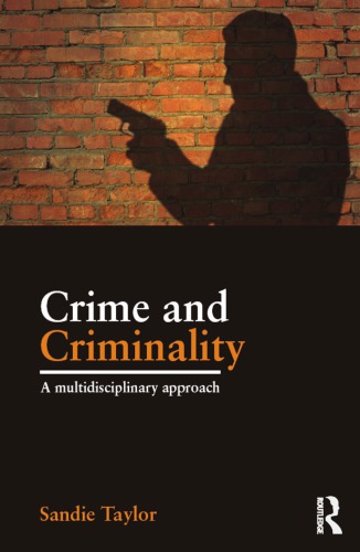 Crime and Criminality: A Multidisciplinary Approach