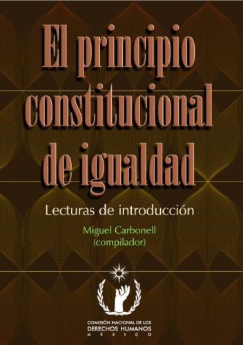 El principio constitucional de igualdad : lecturas de introducción
