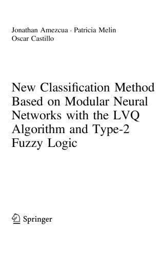 New Classification Method based on Modular Neural Networks with the LVQ Algorithm and Type-2 Fuzzy Logic