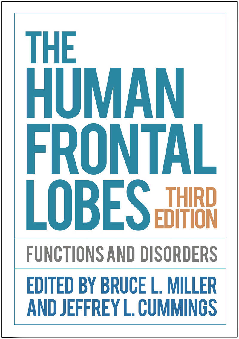 The Human Frontal Lobes, Third Edition: Functions and Disorders (Science and Practice of Neuropsychology)