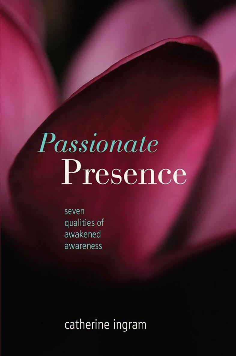 Passionate Presence: Seven Qualities of Awakened Awareness