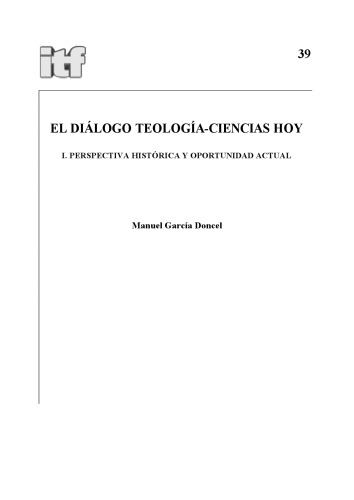 El diálogo teología-ciencias hoy. I, Perspectiva histórica y oportunidad actual
