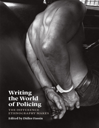 Writing the World of Policing: The Difference Ethnography Makes