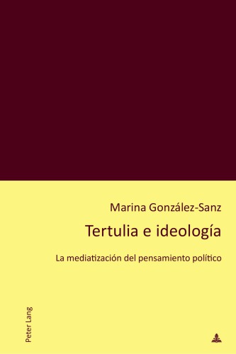 Tertulia e ideología: la mediatización del pensamiento político