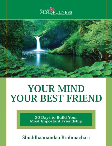 Your Mind Your Best Friend - 30 Days To Build Your Most Important Friendship
