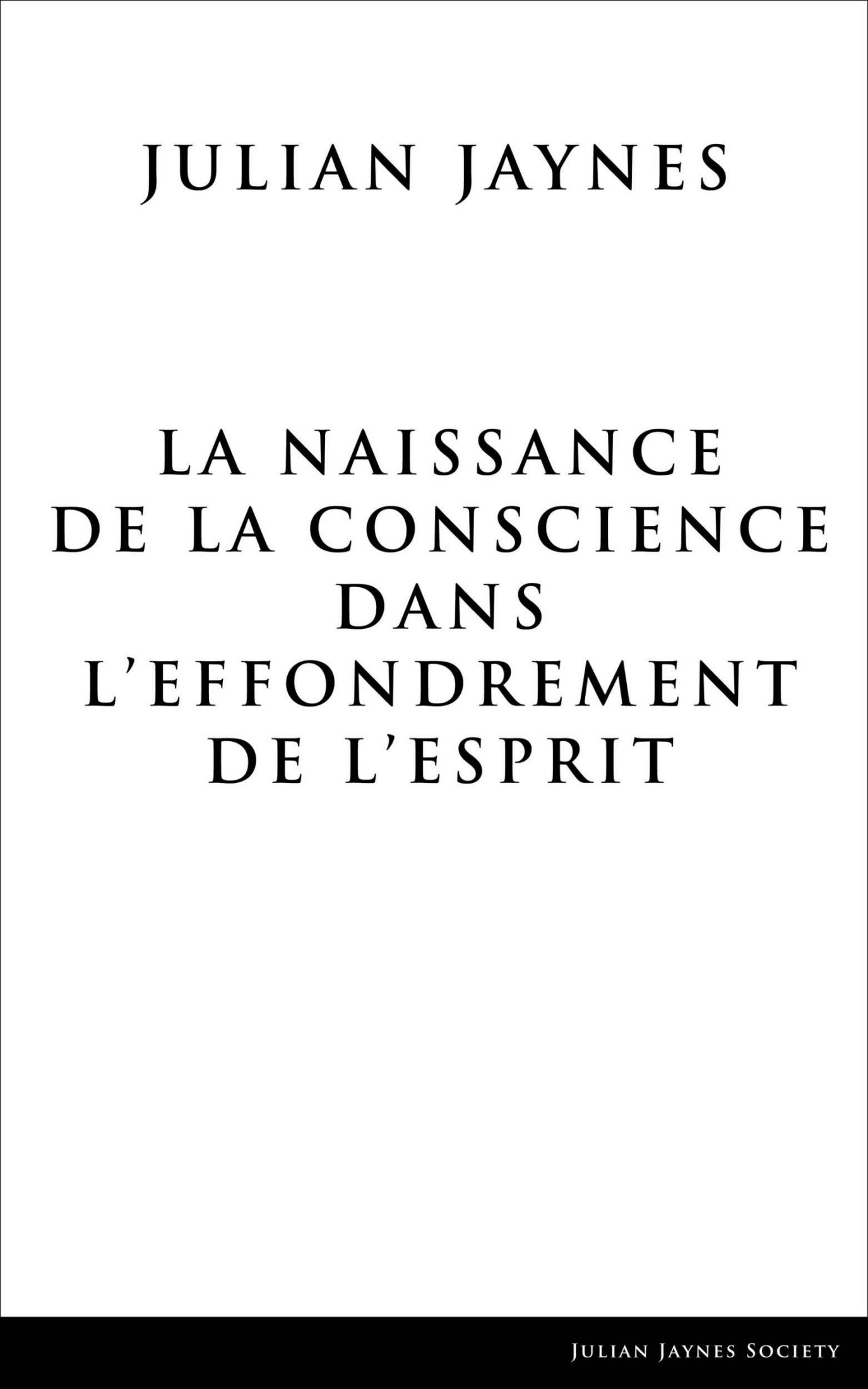 La Naissance de la Conscience dans L’Effondrement de L’Esprit (French Edition)