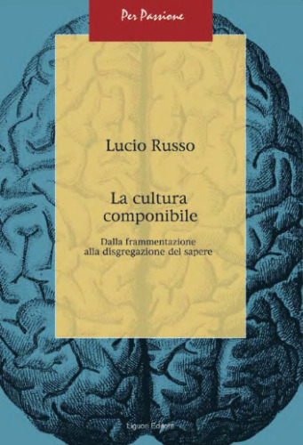 La cultura componibile. Dalla frammentazione alla disgregazione del sapere