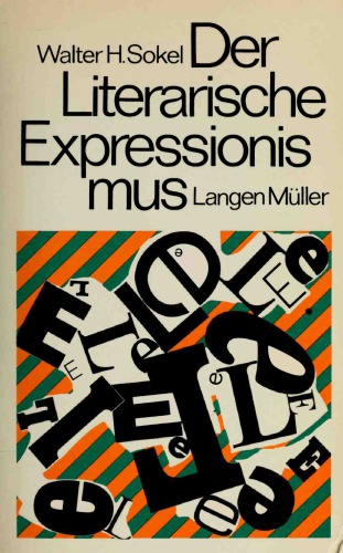 Der literarische Expressionismus. Der Expressionismus in der deutschen Literatur des zwanzigsten Jahrhunderts