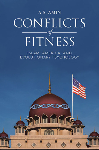 Conflicts of Fitness: Islam, America, and Evolutionary Psychology