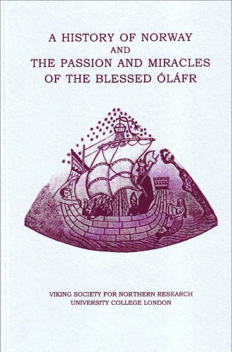 A History of Norway and The Passion and Miracles of the Blessed Óláfr