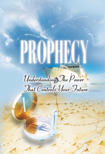 Prophecy: Understanding the power that controls your future