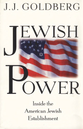 Jewish Power -- Inside the American Jewish Establishment