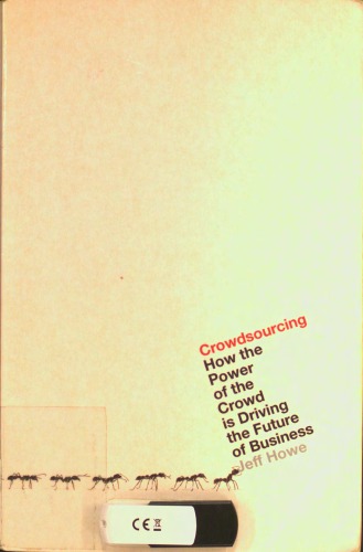 Crowdsourcing: How the Power of the Crowd is Driving the Future of Business