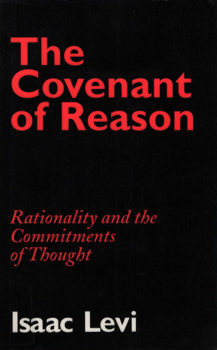 The Covenant of Reason: Rationality and the Commitments of Thought