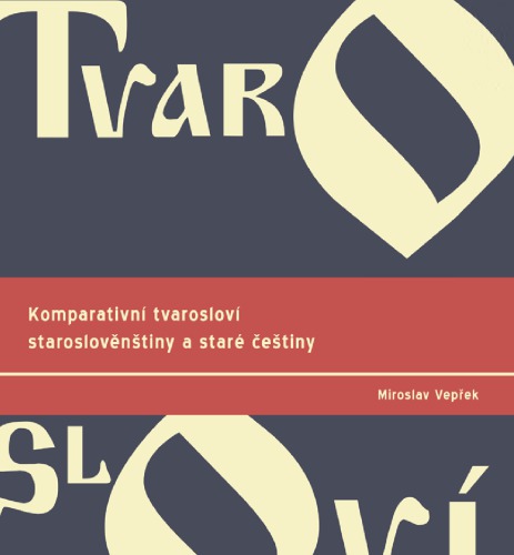 Komparativní tvarosloví staroslověnštiny a staré češtiny