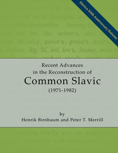 Recent Advances in the Reconstruction of Common Slavic (1971–1982)