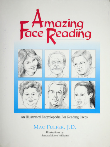 Amazing Face Reading: An Illustrated Encyclopedia for Reading Faces
