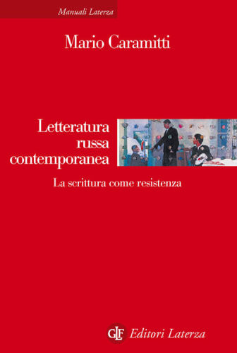Letteratura russa contemporanea. La scrittura come resistenza