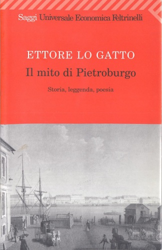 Il mito di Pietroburgo. Storia, leggenda, poesia