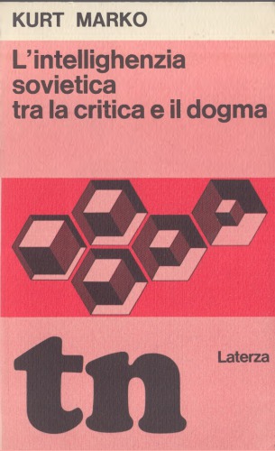 L’intellighenza sovietica tra la critica e il dogma