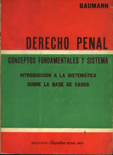 Derecho Penal. Conceptos fundamentales y sistema. Introducción a la sistemática sobre la base de casos